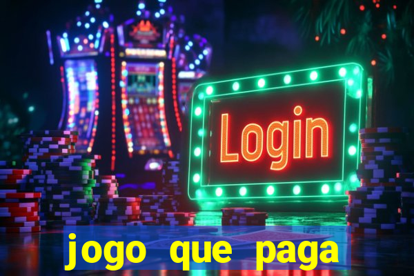 jogo que paga dinheiro de verdade sem precisar depositar